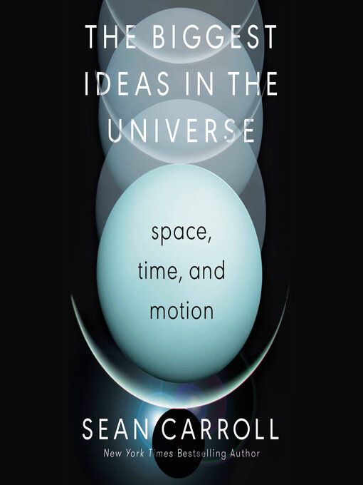Title details for The Biggest Ideas in the Universe by Sean Carroll - Available